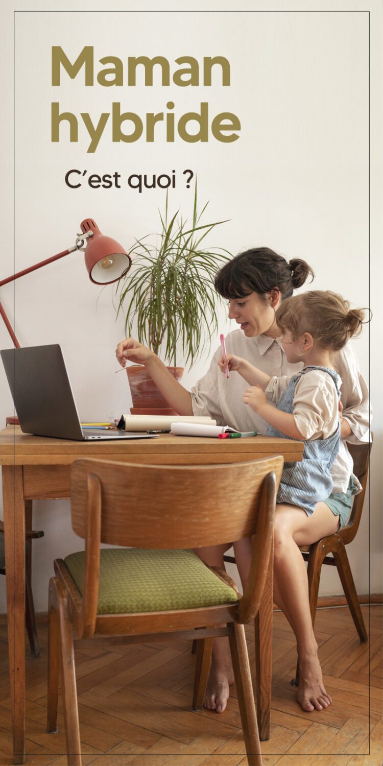 Définition d'une maman hybride ?