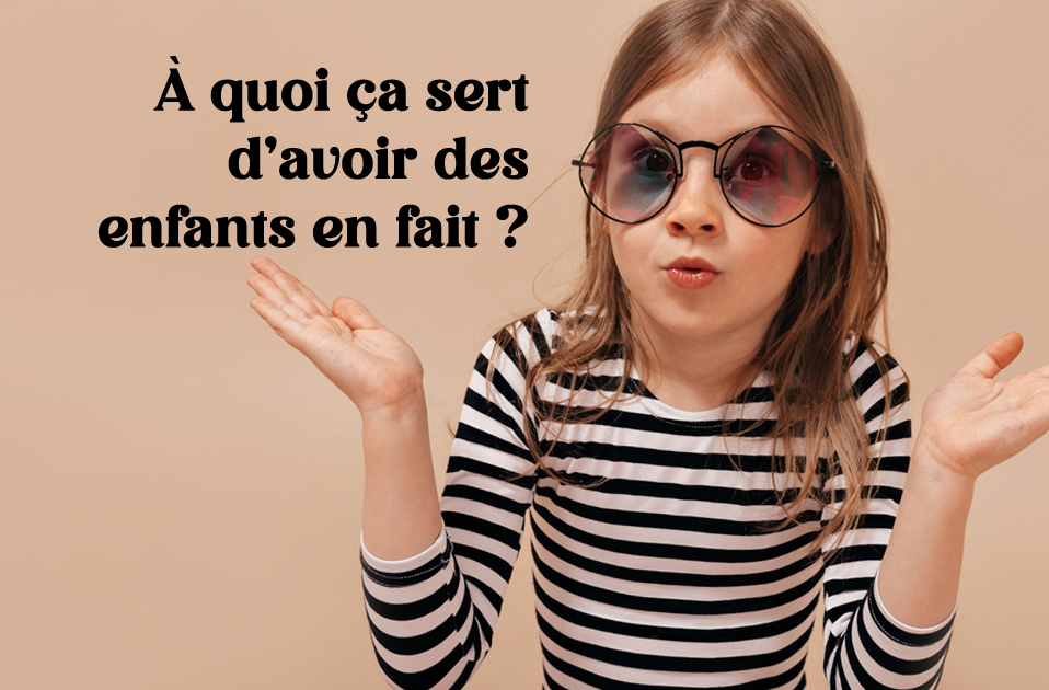 enfant parentalite famille mode question existentielle